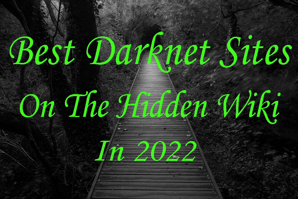 You are currently viewing Best Darknet Sites on Hidden Wiki in 2022