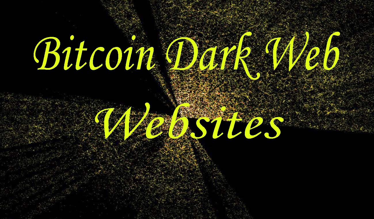 Bitcoin Dark Web Websites