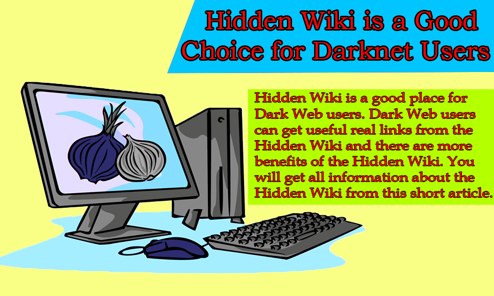 You are currently viewing Hidden Wiki Is a Good Choice for Darknet Users