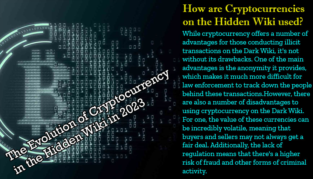 The Evolution of Cryptocurrency in the Hidden Wiki in 2023- A Look at How Digital Currency Has Changed the Dark Web Market