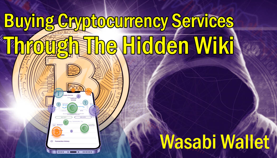 Buying Cryptocurrency Services Through The Hidden Wiki